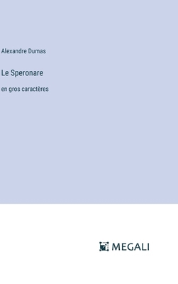 Le Speronare: en gros caractères [French] 3387322259 Book Cover