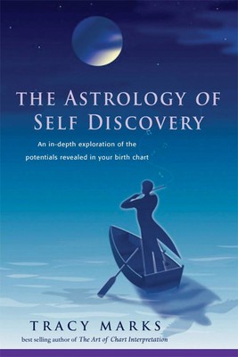 The Astrology of Self-Discovery: An In-Depth Ex... 0892541369 Book Cover