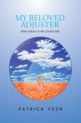My Beloved Adjuster 1462846211 Book Cover