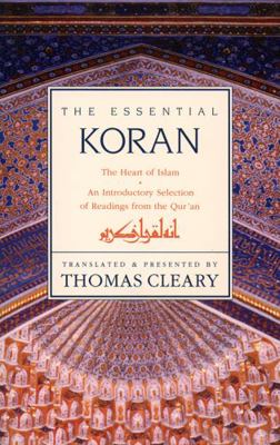 Essential Koran, the PB: The Heart of Islam - A... B00BG6XTPA Book Cover