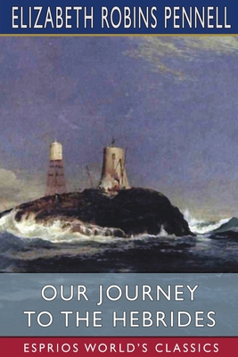 Our Journey to the Hebrides (Esprios Classics):... 1006699376 Book Cover