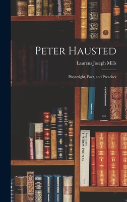 Peter Hausted: Playwright, Poet, and Preacher 1014098904 Book Cover