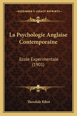 La Psychologie Anglaise Contemporaine: Ecole Ex... [French] 1167675436 Book Cover