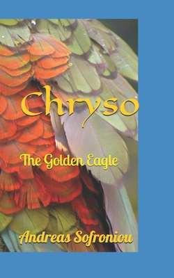 Chryso: The Golden Eagle B08JF2DGH9 Book Cover