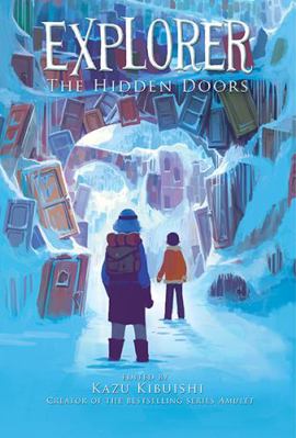 Explorer (the Hidden Doors #3): Volume 3 1419708848 Book Cover