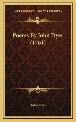 Poems By John Dyer (1761) 1166226441 Book Cover