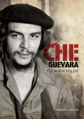 Che Guevara: You Win or You Die 0822590352 Book Cover