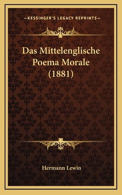 Das Mittelenglische Poema Morale (1881) [German] 1168942187 Book Cover