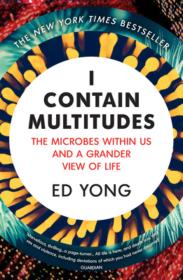 I Contain Multitudes: The Microbes Within Us an... 1784700177 Book Cover