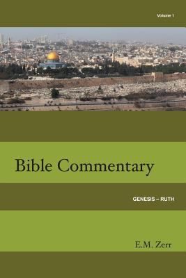 Zerr Bible Commentary Vol. 1 Genesis - Ruth 1584271817 Book Cover