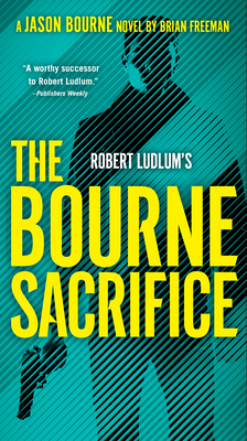 Robert Ludlum's the Bourne Sacrifice 0593419871 Book Cover