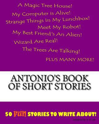 Antonio's Book Of Short Stories 1522815503 Book Cover