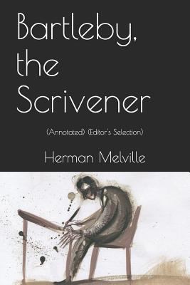 Bartleby, the Scrivener: (annotated) (Editor's ... 1724000861 Book Cover