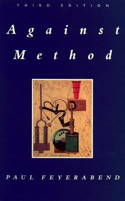 Against Method: Outline of an Anarchistic Theor... B0075KZ6NO Book Cover