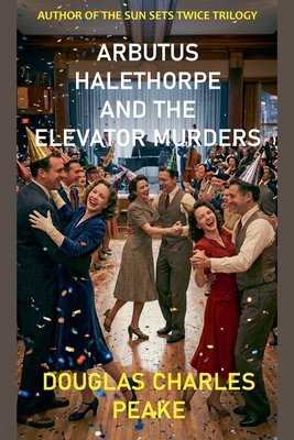 Arbutus Halethorpe and the Elevator Murders B0GWSB519C Book Cover