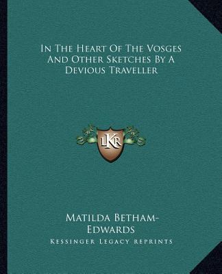 In The Heart Of The Vosges And Other Sketches B... 1162667796 Book Cover