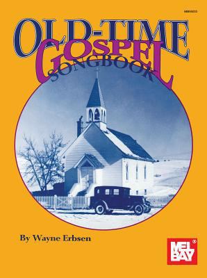 Old-Time Gospel Songbook 1562229834 Book Cover