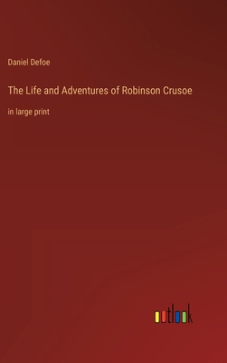 The Life and Adventures of Robinson Crusoe: in ... 3368253034 Book Cover