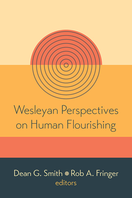 Wesleyan Perspectives on Human Flourishing 1532699204 Book Cover