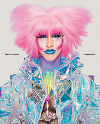 Martin Schoeller: Drag Queens 3958299075 Book Cover
