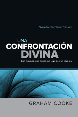 Una Confrontacion Divina (Divine Confrontation) [Spanish] 9875572713 Book Cover