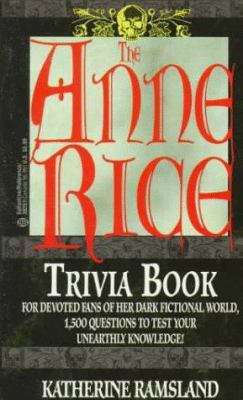 The Anne Rice Trivia Book B004GMGJJO Book Cover