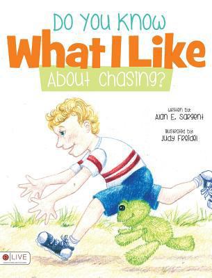 Do You Know What I Like about Chasing? 1683015878 Book Cover