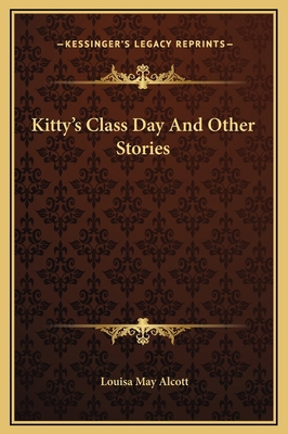 Kitty's Class Day And Other Stories 1169289819 Book Cover