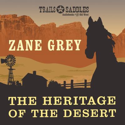 The Heritage of the Desert 1480582352 Book Cover