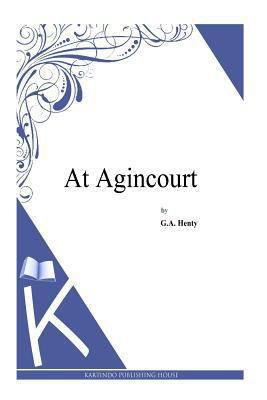 At Agincourt 1494899663 Book Cover