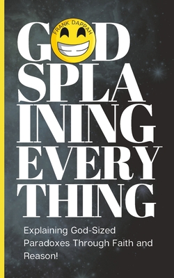 Godsplaining Everything: Explaining God-Sized P... B0C87HNW6Q Book Cover