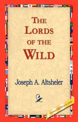 The Lords of the Wild 1421823357 Book Cover