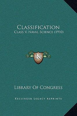 Classification: Class V, Naval Science (1910) 1169244955 Book Cover