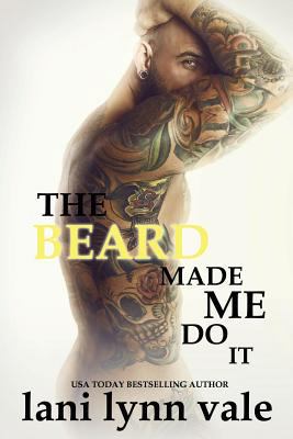 The Beard Made Me Do It 1548149403 Book Cover