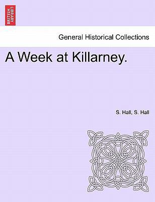 A Week at Killarney. 1241361029 Book Cover