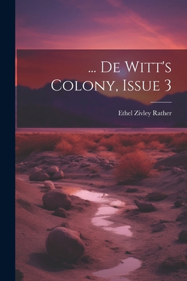 ... De Witt's Colony, Issue 3 102264548X Book Cover