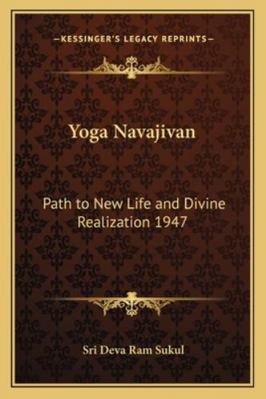 Yoga Navajivan: Path to New Life and Divine Rea... 1162734213 Book Cover