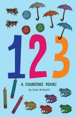 123, a counting book! 1979801525 Book Cover