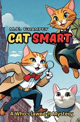 Cat Smart: A Who-clawed-it Mystery B0CV8G9QB8 Book Cover