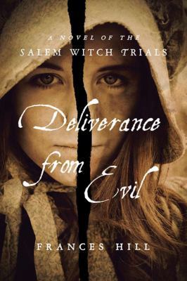 Deliverance From Evil: A Novel of the Salem Wit... 1590204700 Book Cover