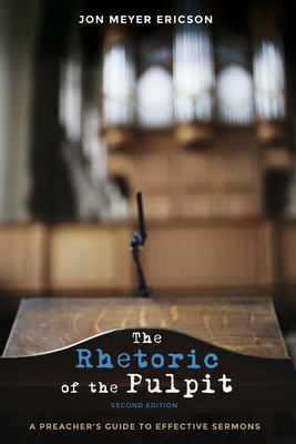 The Rhetoric of the Pulpit, Second Edition: A P... 1532690762 Book Cover