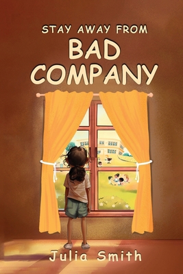 Stay Away From Bad Company 180623629X Book Cover