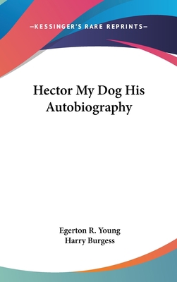 Hector My Dog His Autobiography 0548007675 Book Cover