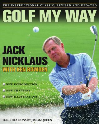 Golf My Way: The Instructional Classic, Revised... 0743267125 Book Cover