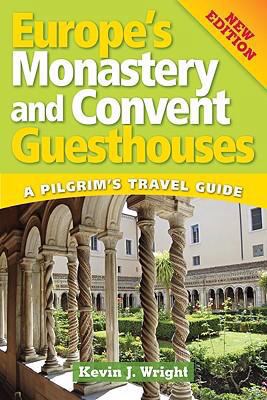 Europe's Monastery and Convent Guesthouses: A P... 0764817809 Book Cover