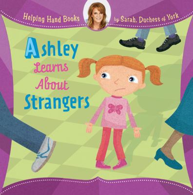 Ashley Learns About Strangers (Helping Hand Books) 1402773935 Book Cover