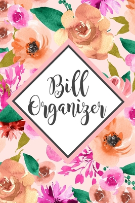 Bill Organizer: Bill Log Notebook, Expense Note... 103422204X Book Cover