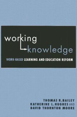 Working Knowledge: Work-Based Learning and Educ... 0415945666 Book Cover