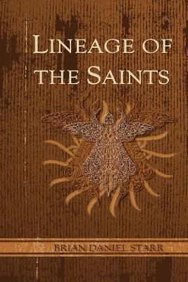Lineage of the Saints 1453742107 Book Cover