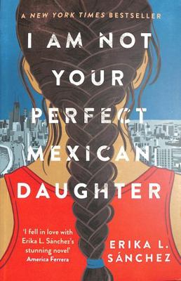 I Am Not Your Perfect Mexican Daughter: A Time ... 0861543491 Book Cover